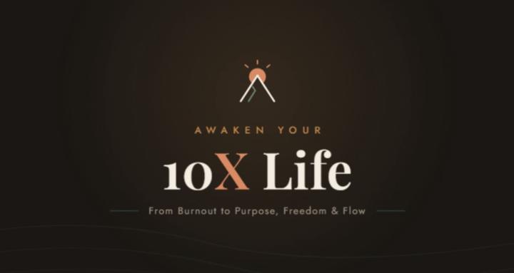 Awaken Your 10X Life
