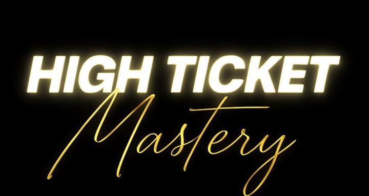 High Ticket Mastery