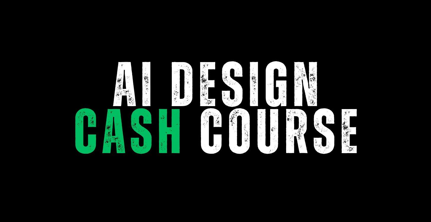 Design Cash Course
