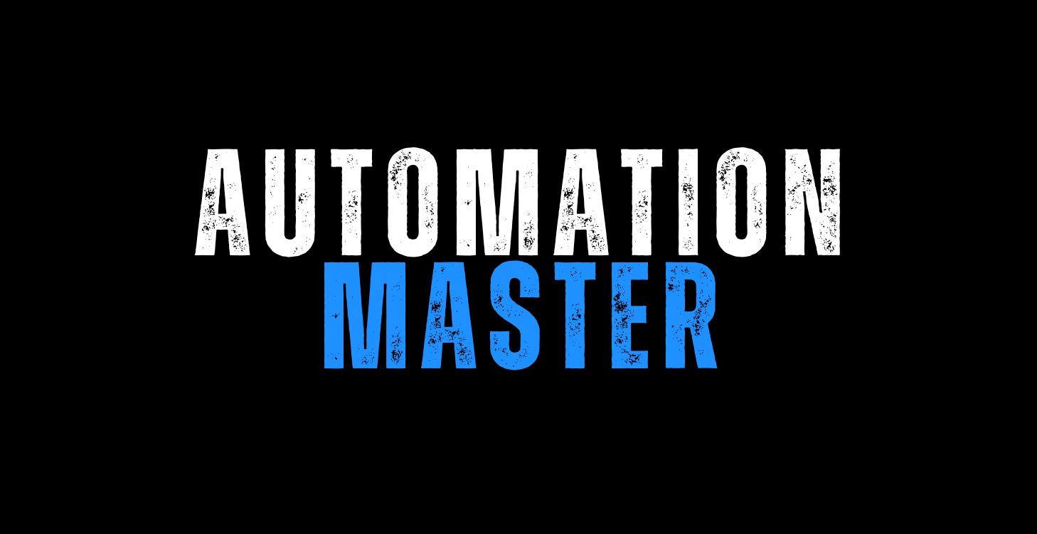Automation Mastery