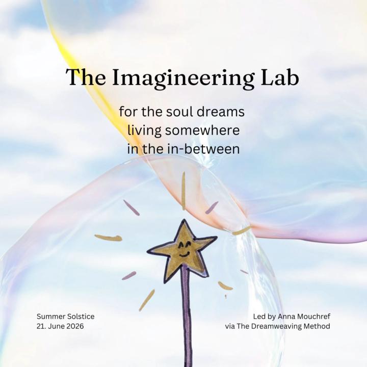 Un-lived Life of Your Soul Dreams & The Imagineering Lab