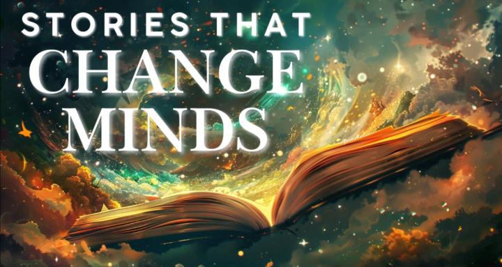 Stories that Change Minds
