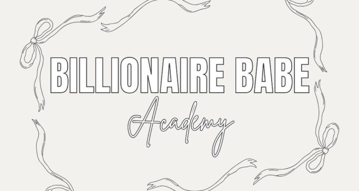 Billionaire Babe Academy