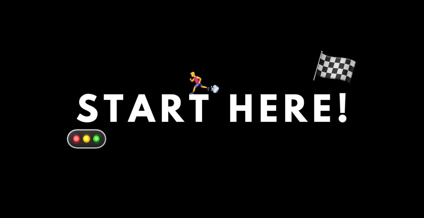 START HERE!