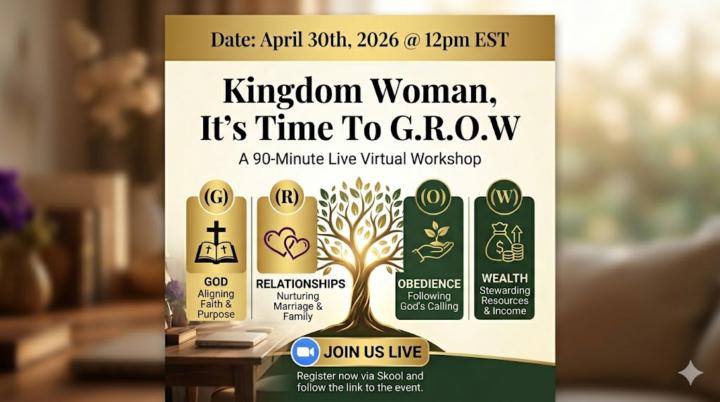 Our First Live Workshop: ‘Kingdom Woman, It’s Time To G.R.O.W’”