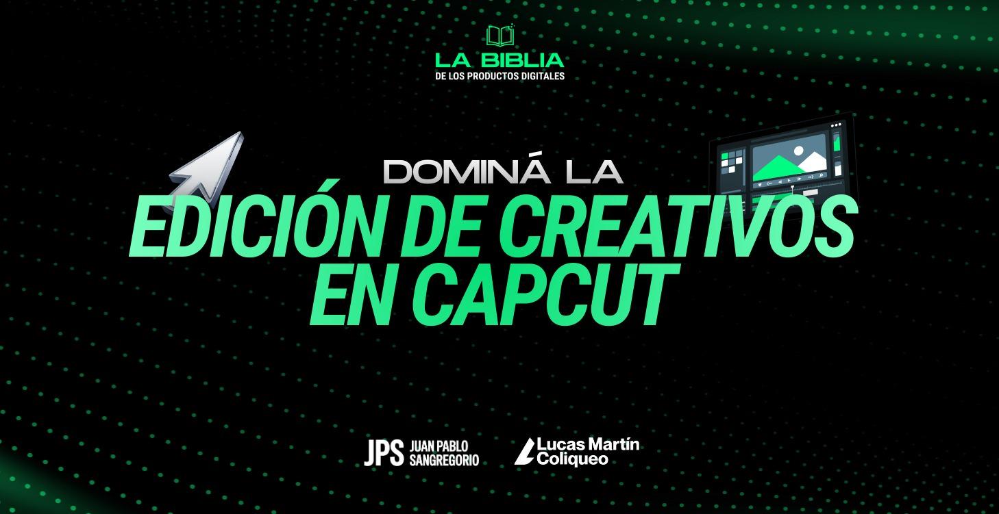 Edición de Creativos en CapCut