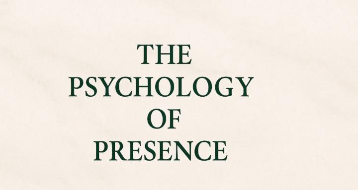The Psychology of Presence