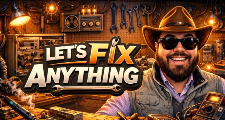 Lets Fix Anything!
