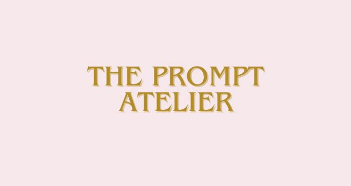 The Prompt Atelier