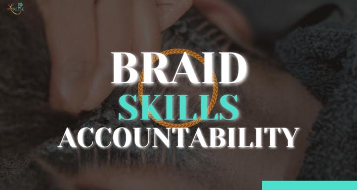 Braid Skills Accountability