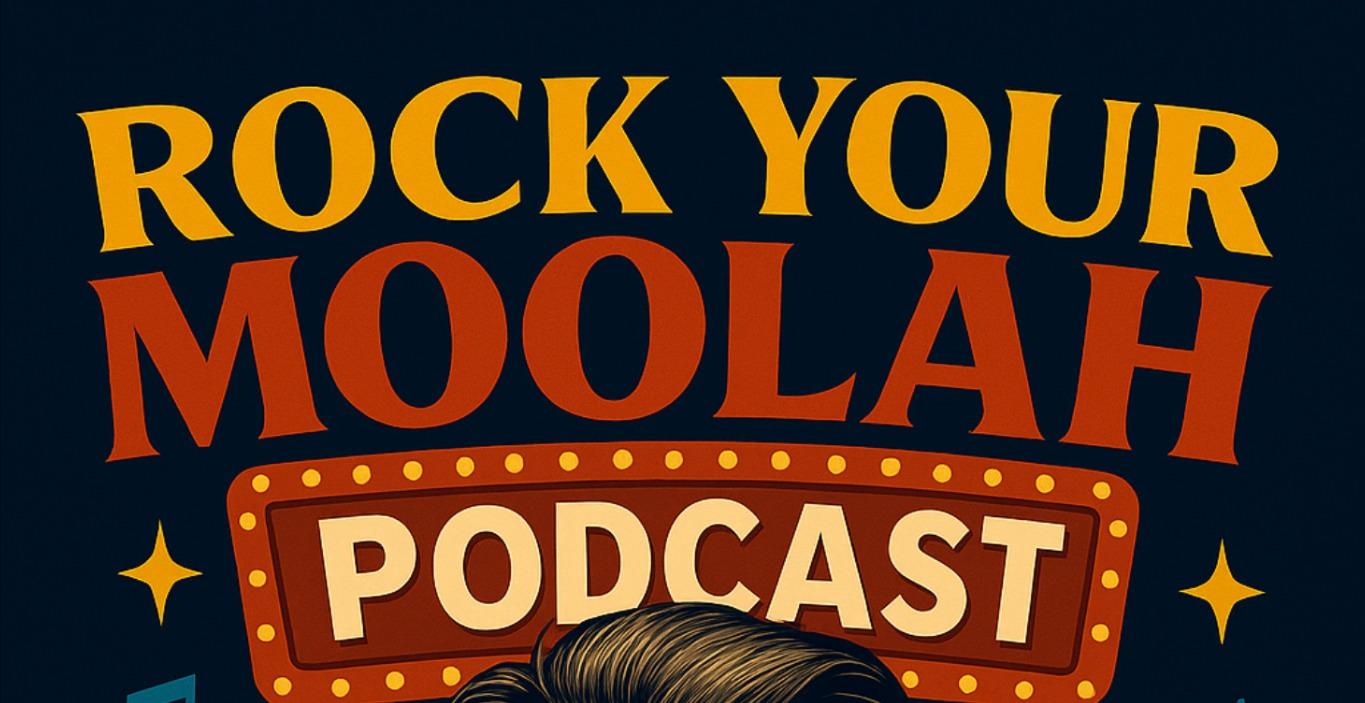 Rock Your Moolah - Podcast Replays