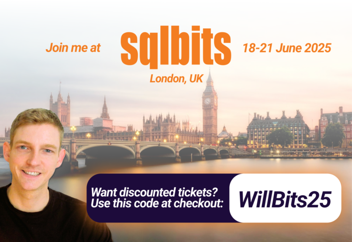 Join me at SQLBits 2025 ( + Discount Code for tickets!) 