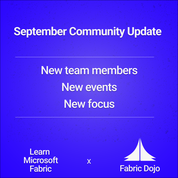 BIG Learn Microsoft Fabric Community Updates for September onwards