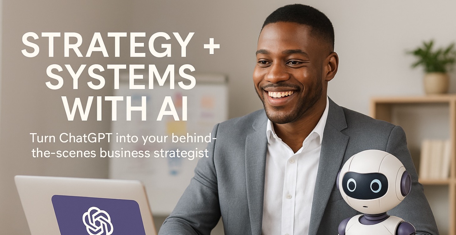 (Releases 08/20/25) Strategy + Systems with AI