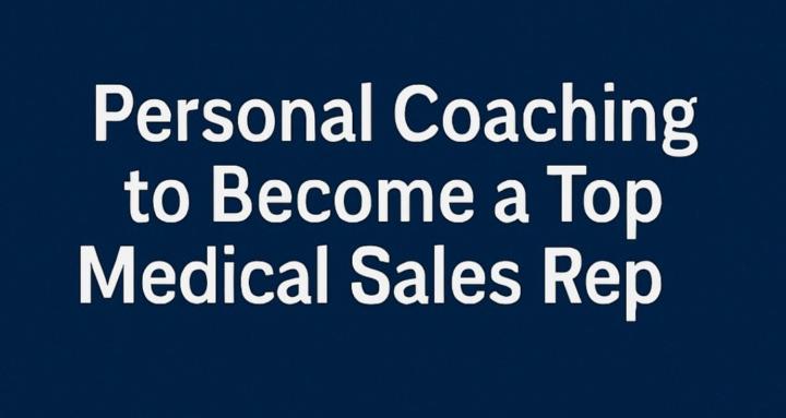 1:1 Medical Sales Mentorship