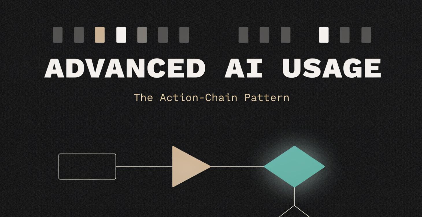 Advanced AI Usage- The Action Chain