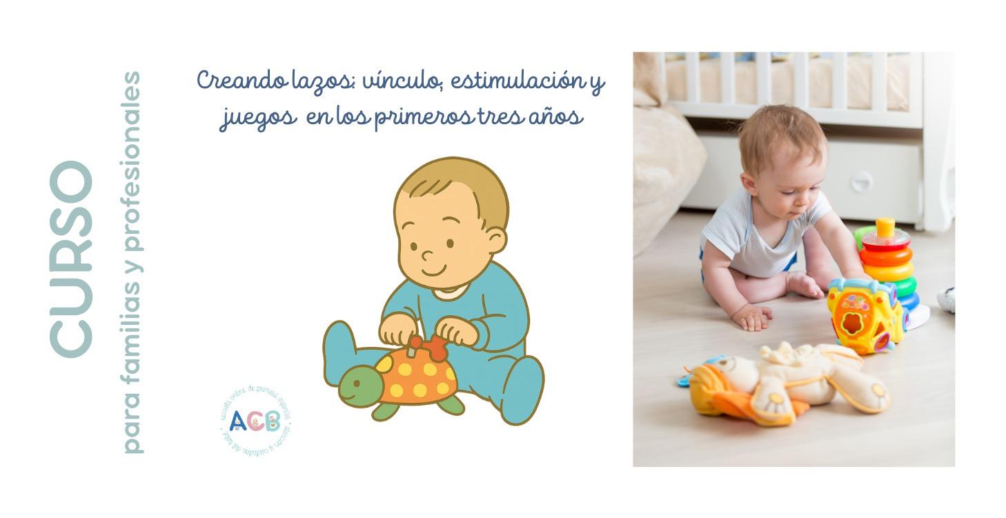 Vinculo estimulación y juego en los primeros 3años