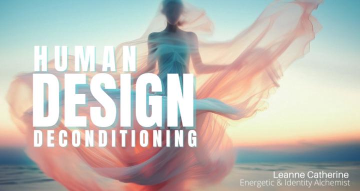 Human Design Deconditioning 