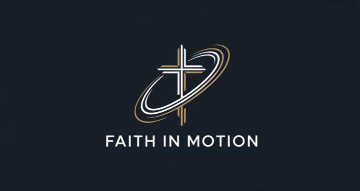 Faith in Motion