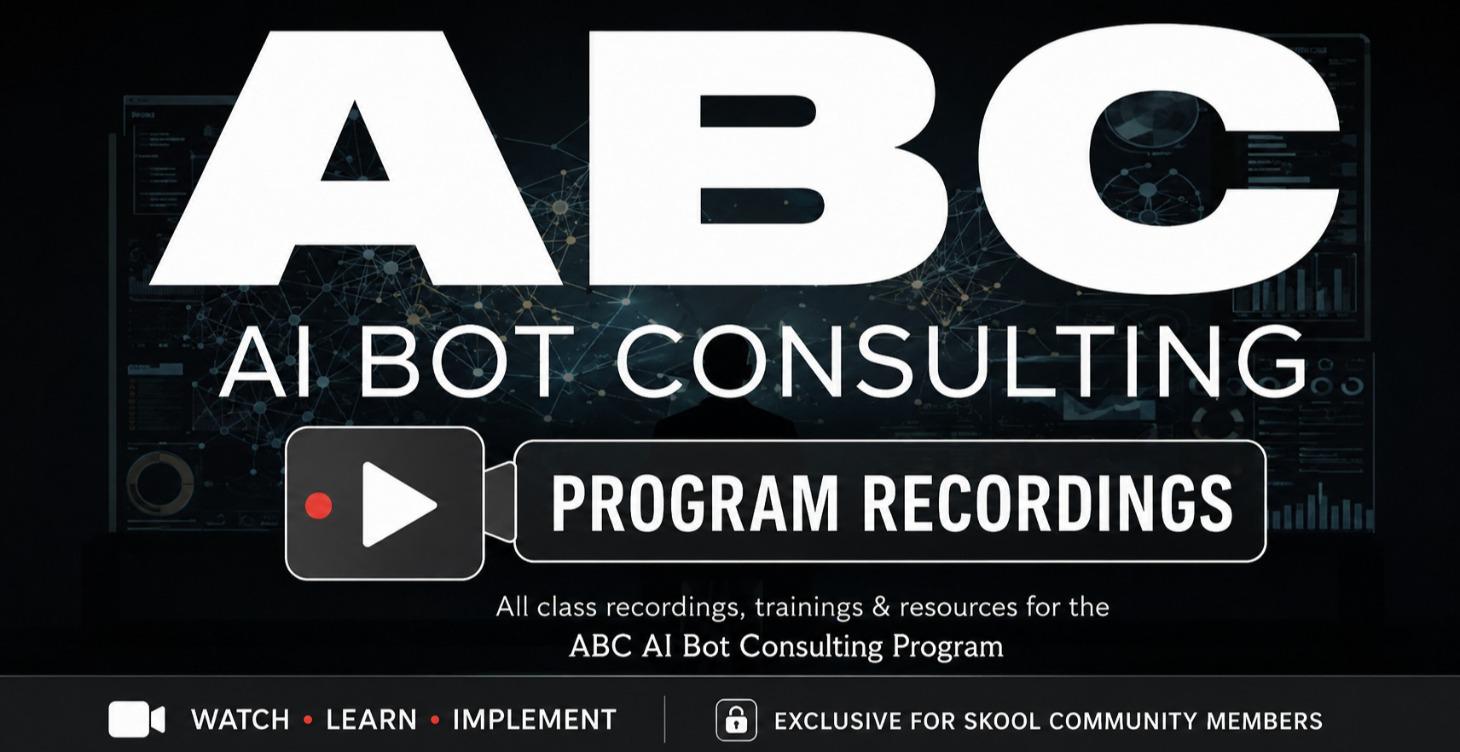 ABC AI Bot Consulting Program - Recordings