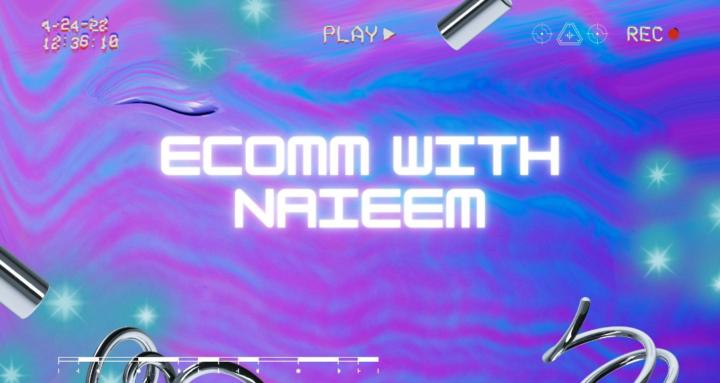 Ecomm with naieem