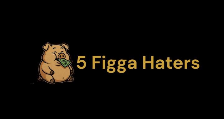 5 Figga Haters
