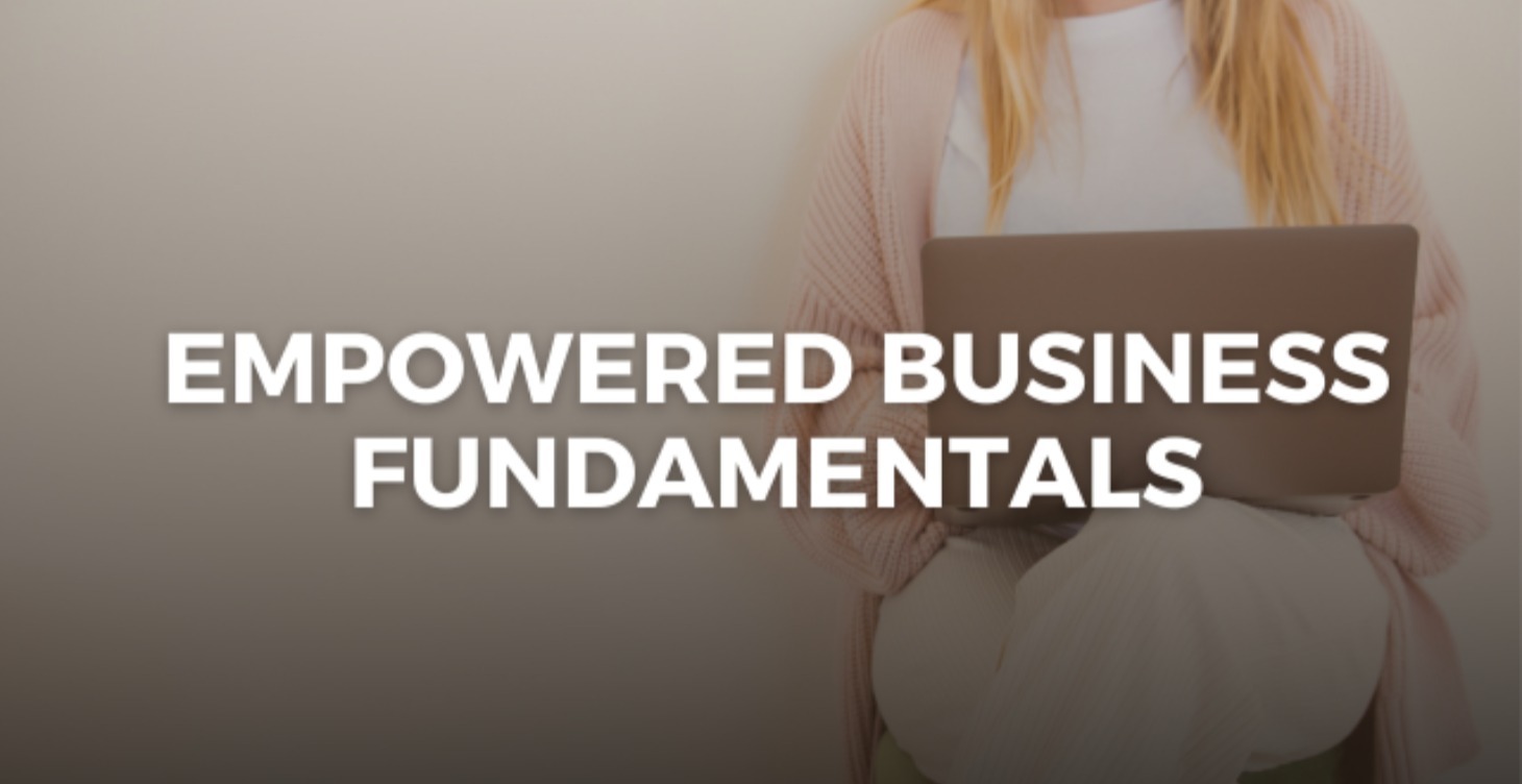 Empowered Business Course