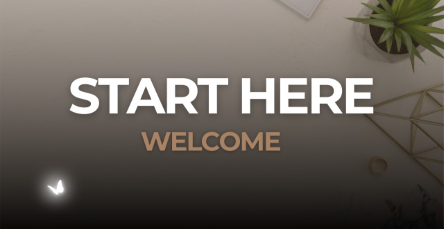 Welcome (Start Here)