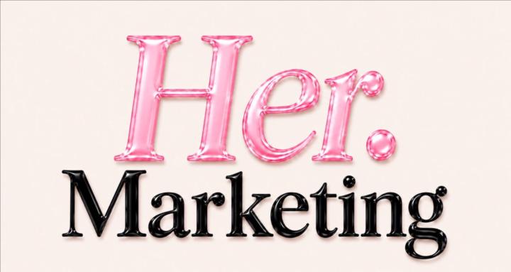 Her. Marketing