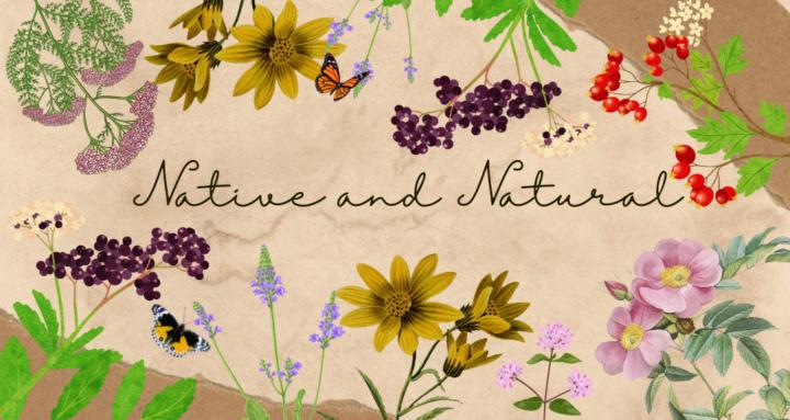Native and Natural
