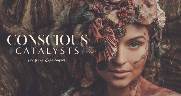 Conscious Catalysts