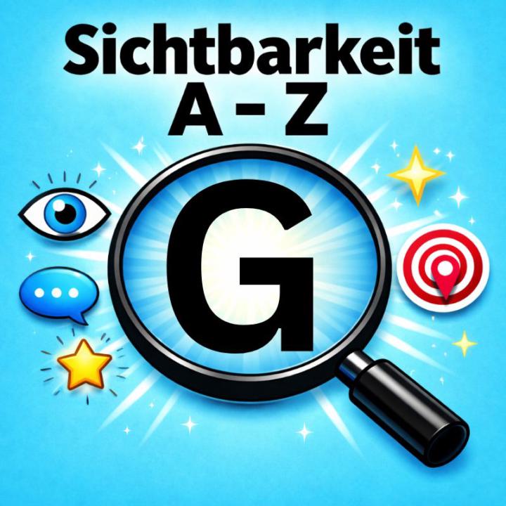 Sichtbarkeit 👀 von A bis Z 🔎 G = Geben und Nehmen 👫!!! 