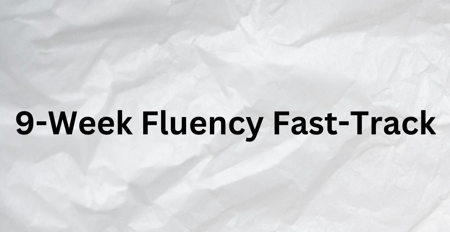 9-Week Fluency Fast-Track