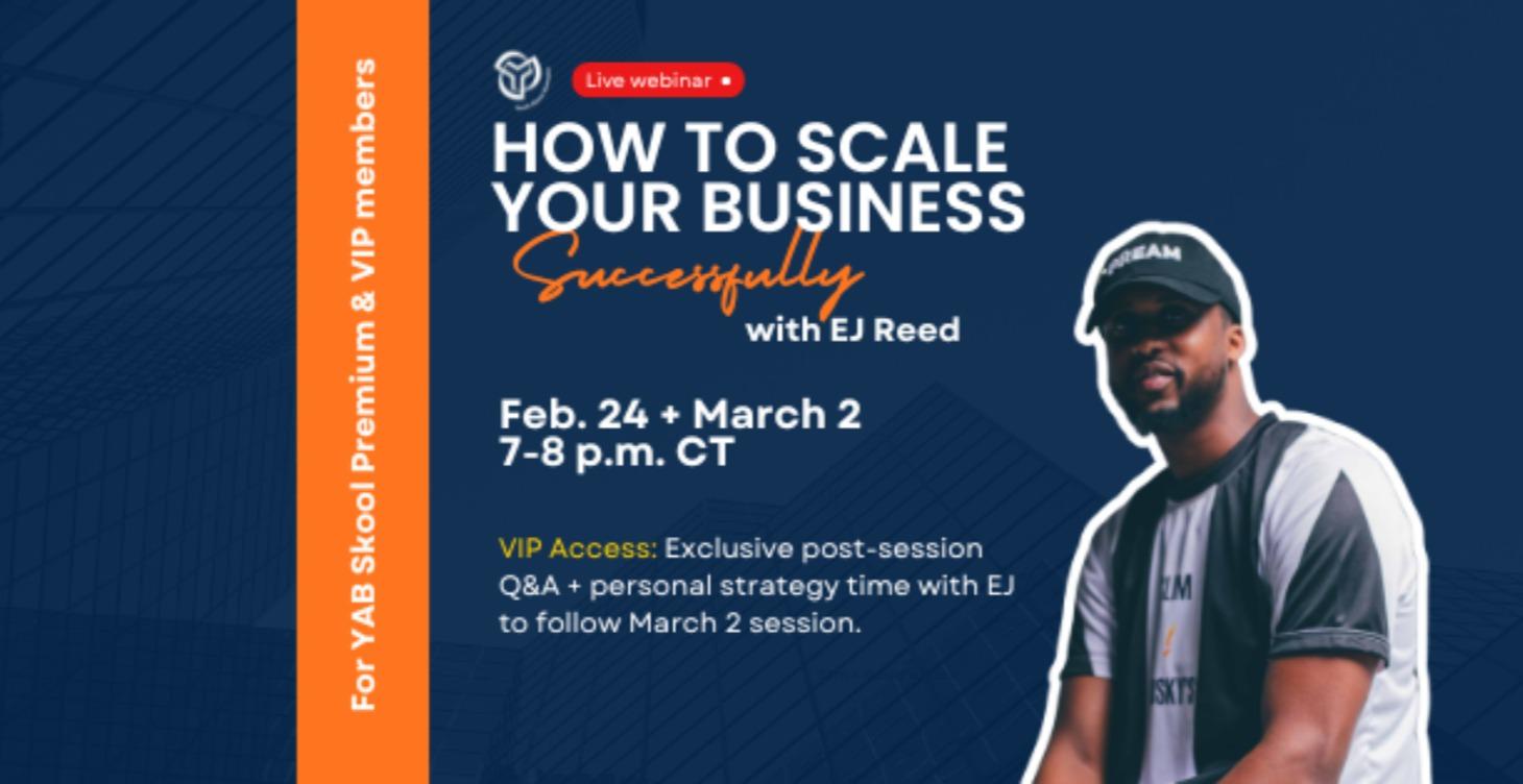 How to Scale Your Business Successfully w/EJ Reed
