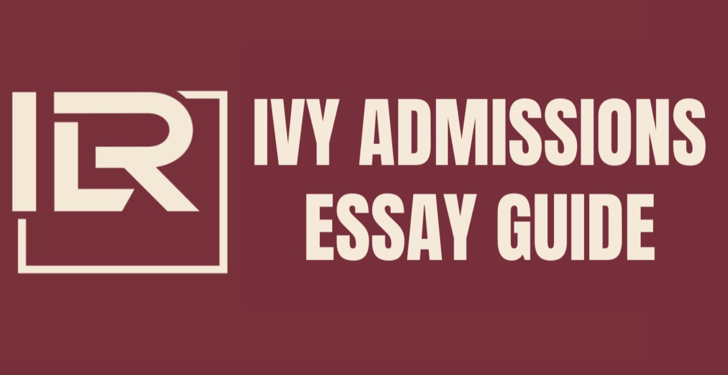 Ivy Admissions Essay Guide