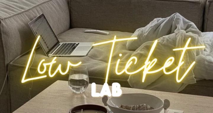 The Low Ticket Lab 