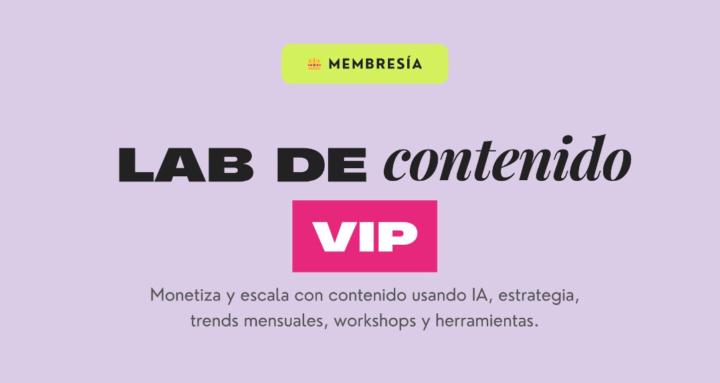 Lab de Contenido VIP