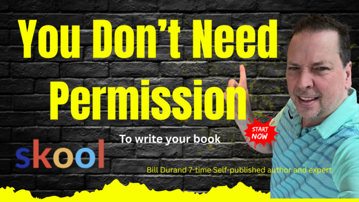 You Don't Need Permission to publish your book
