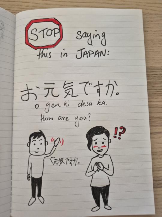 Don't say: genki desu ka?