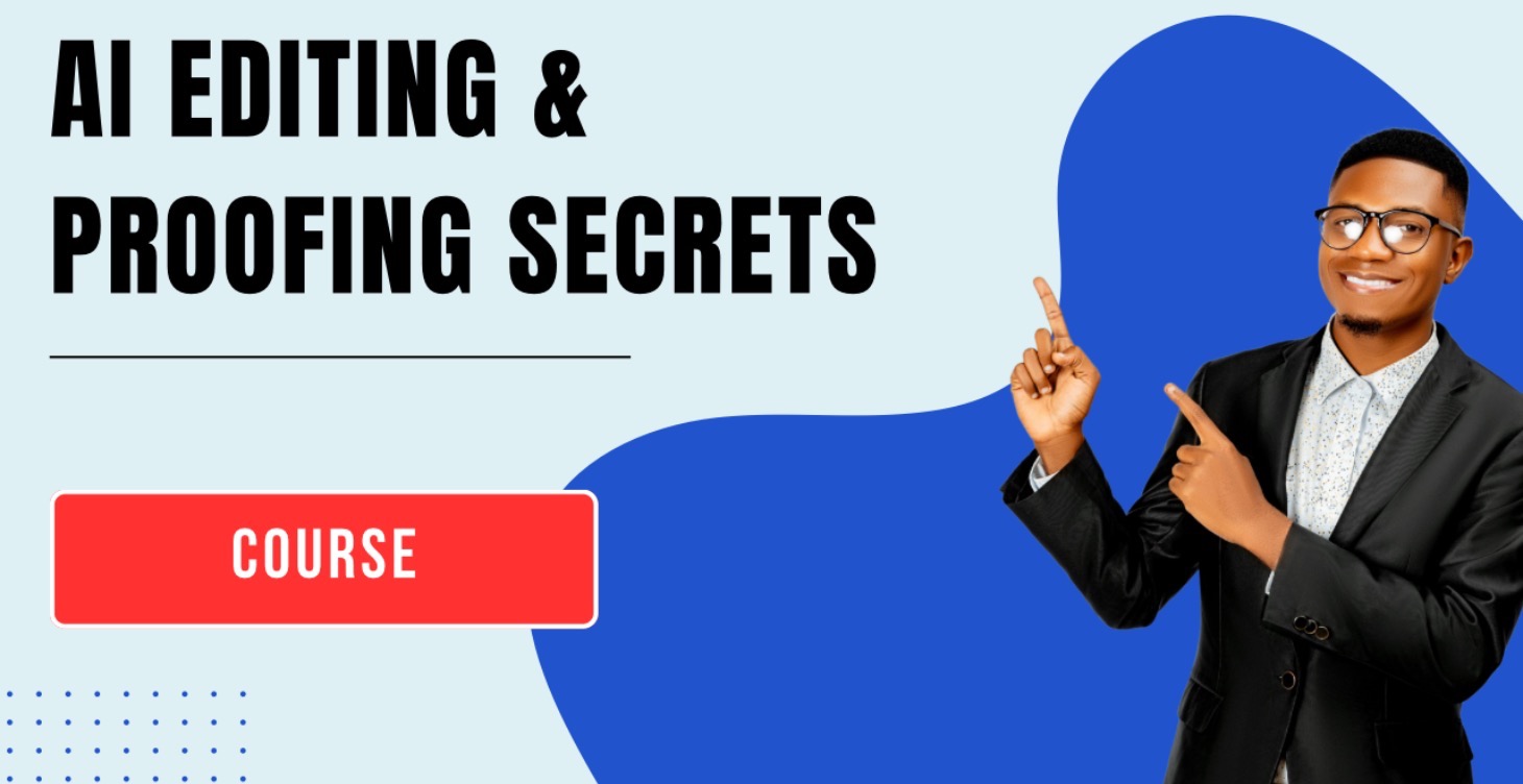 AI Editing & Proofing Secrets