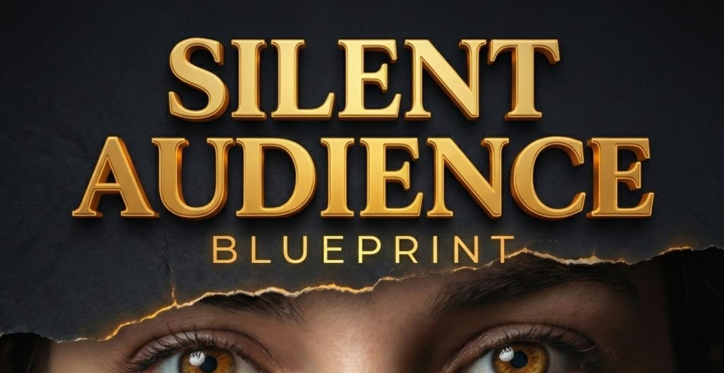 🔒 Level 3 Unlock — The Silent Audience Blueprint