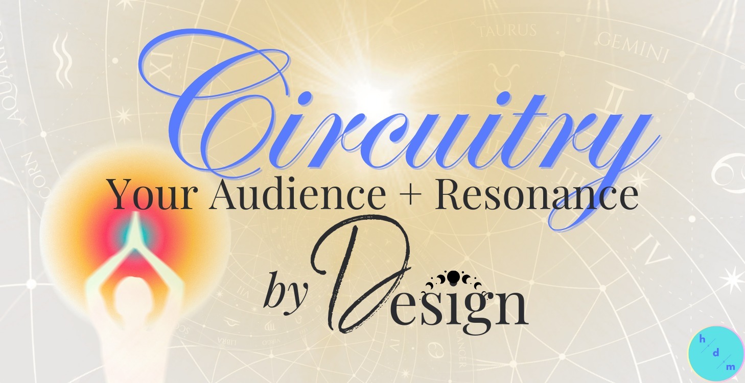 Circuitry: Your Audience and Resonance