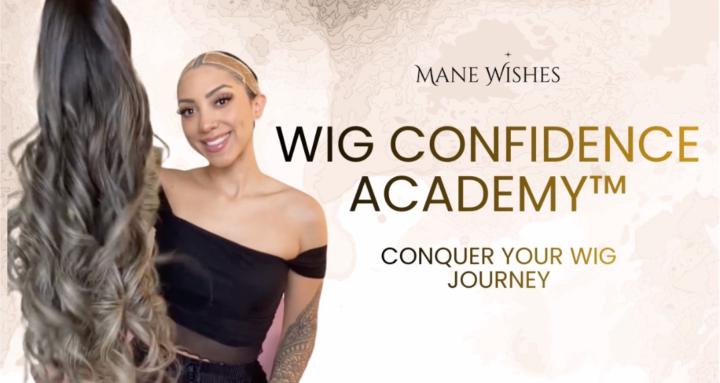 Wig Confidence Academy™