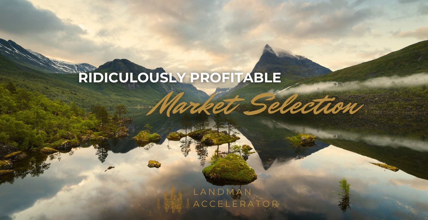 Ridiculously Profitable Market Selection