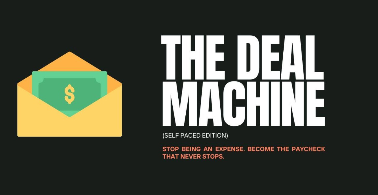 The Deal Machine (Self Paced)