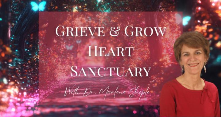 Grieve & Grow Heart Sanctuary