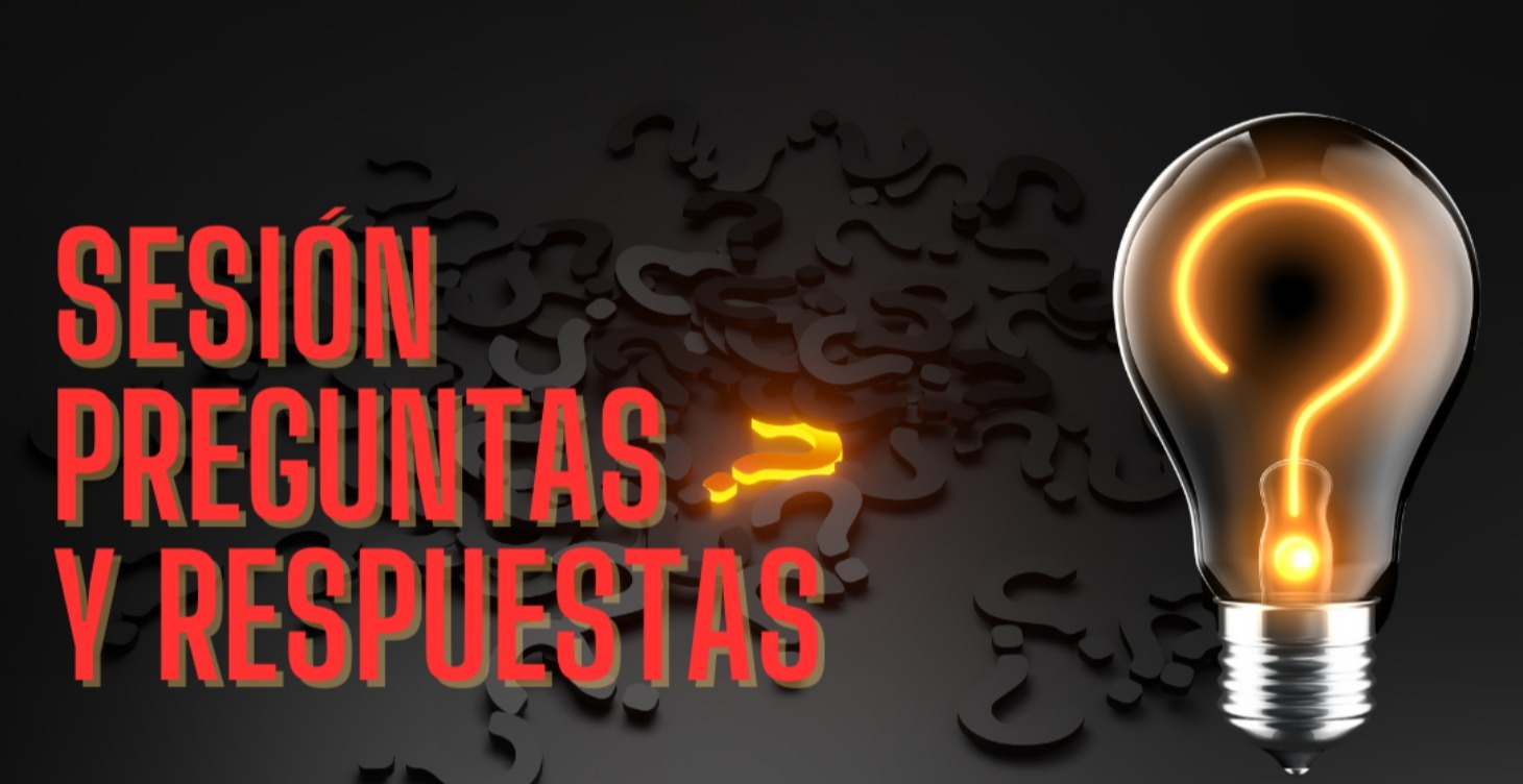 SESIÓN DE PREGUNTAS Y RESPUESTAS