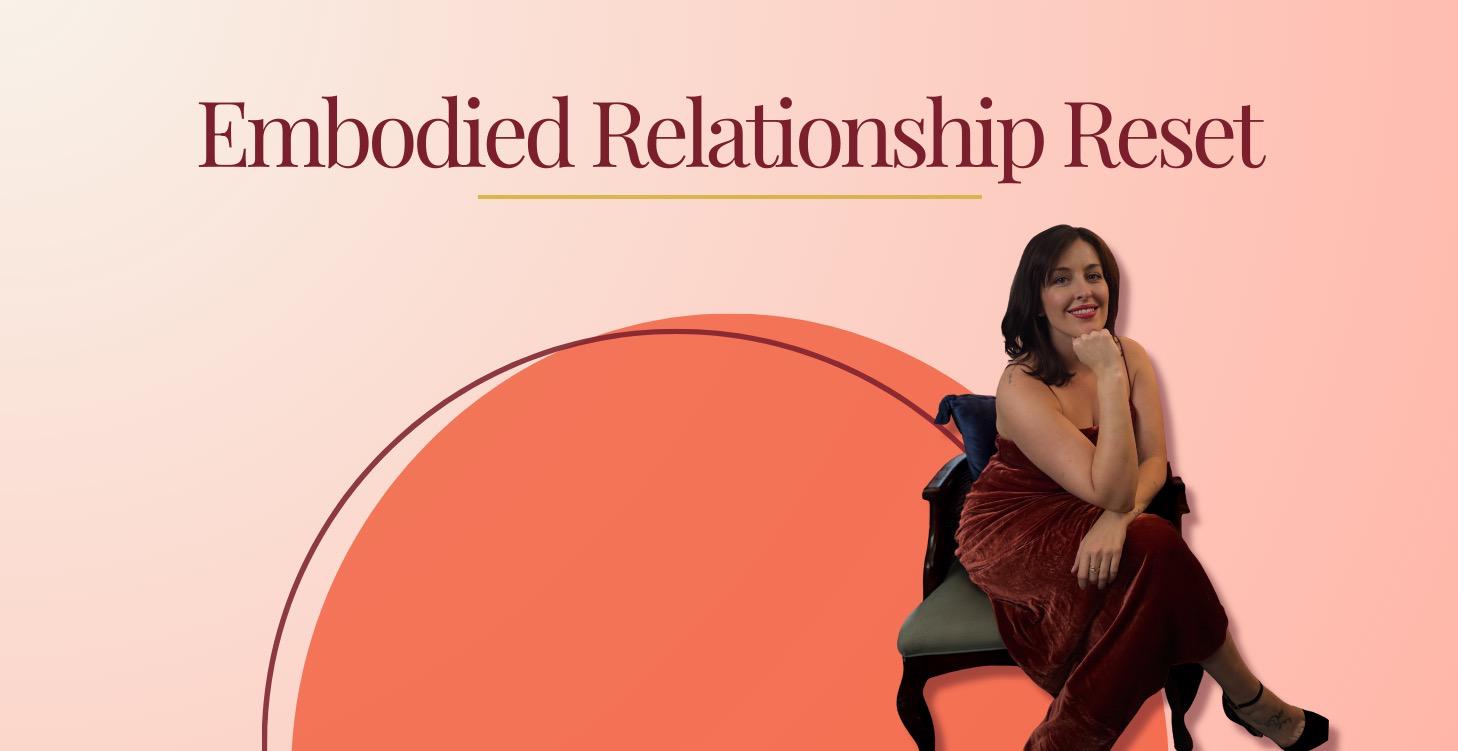 Embodied Relationship Reset