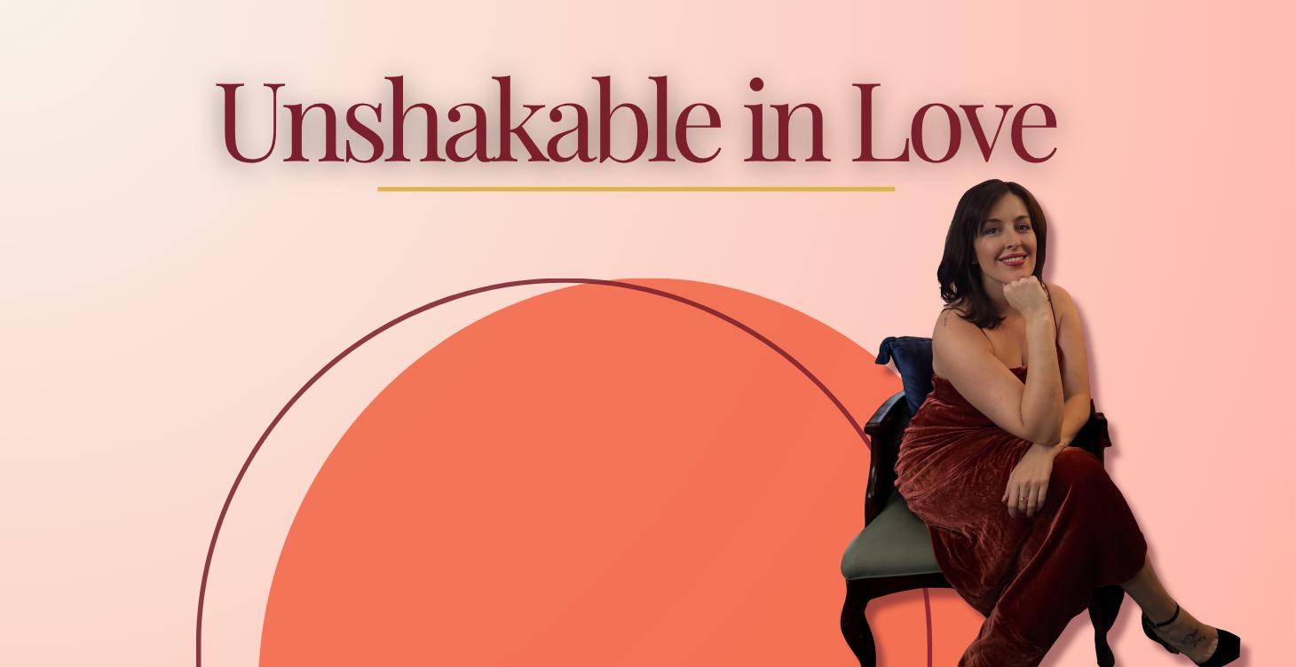 Unshakable in Love