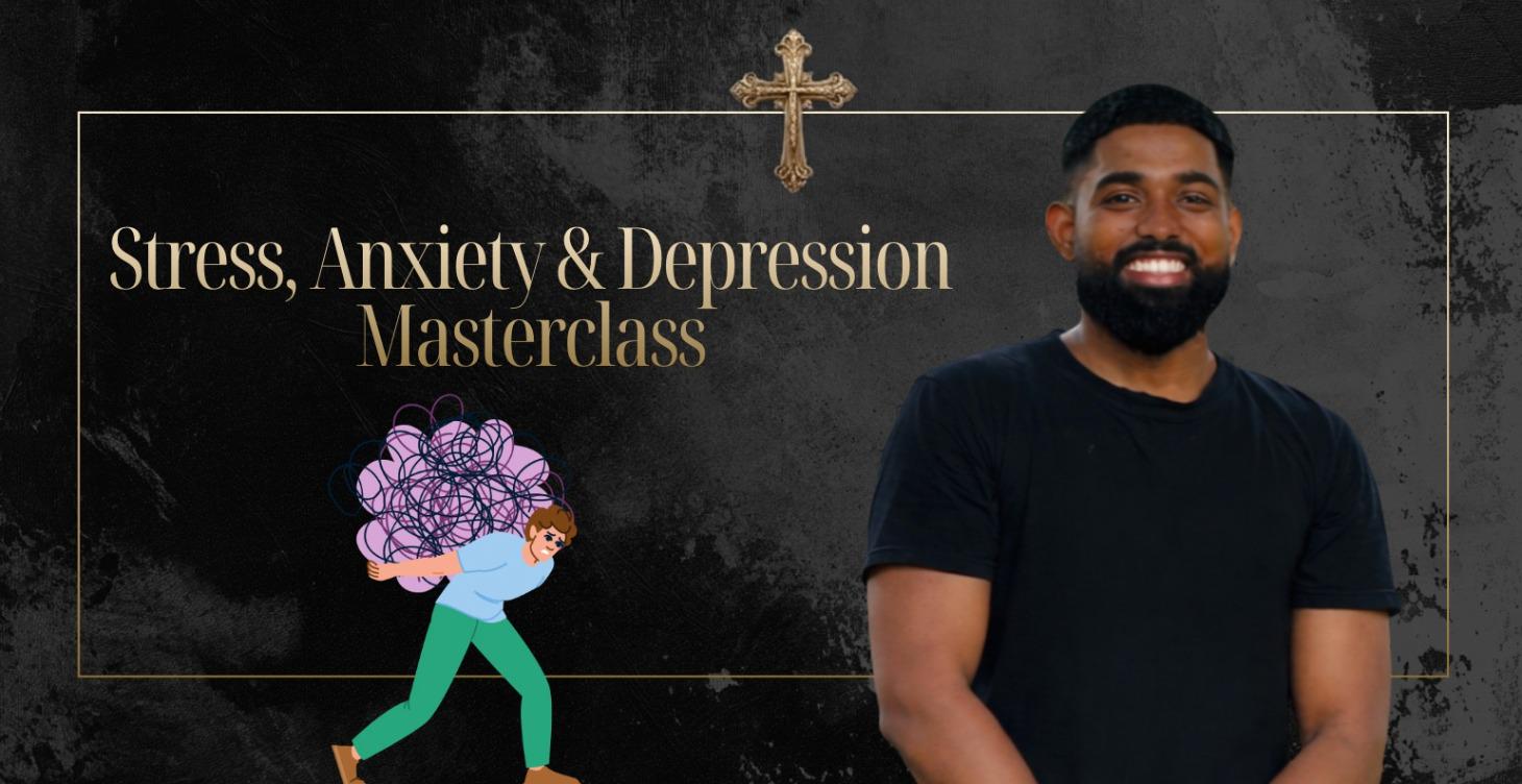 Stress, Anxiety & Depression MasterClass